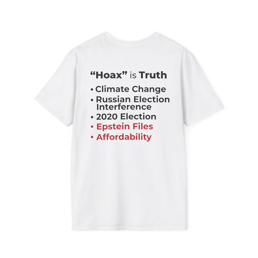“Hoax” is Truth – Two-Sided Political Statement T-Shirt