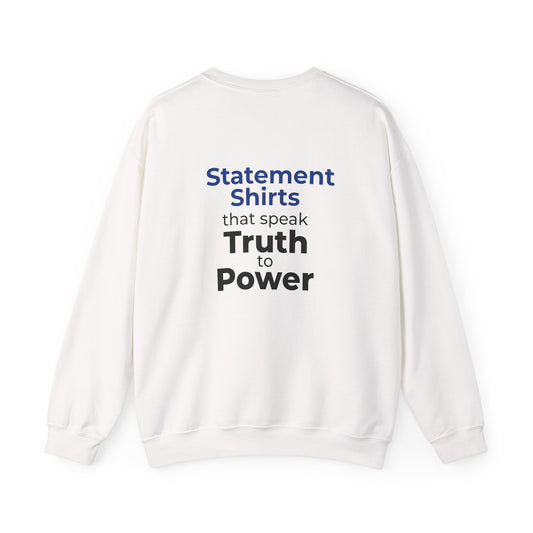 Truth to Power Crewneck Sweatshirt – Speak Truth Statement – White