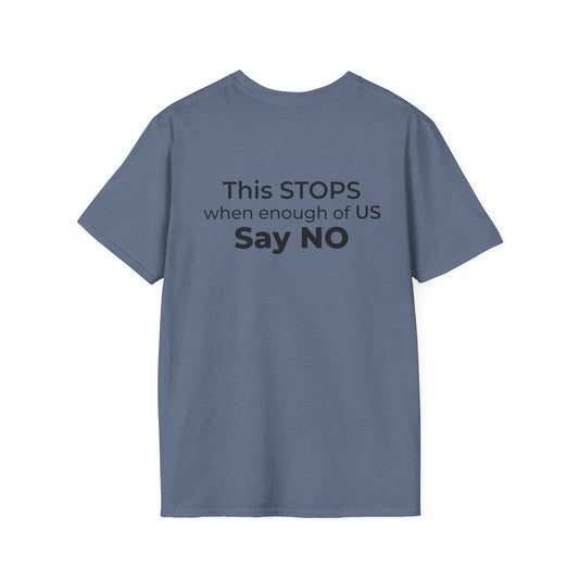 I Am the Resistance – This Stops When Enough of Us Say No Tee – Heather Indigo