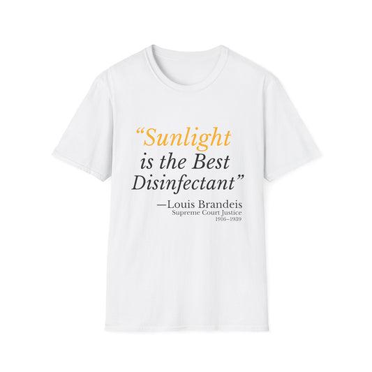 Sunlight Is the Best Disinfectant T-Shirt – Transparency Protest Tee