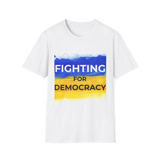 Fighting for Democracy T-Shirt | Stand With Ukraine & Support Freedom