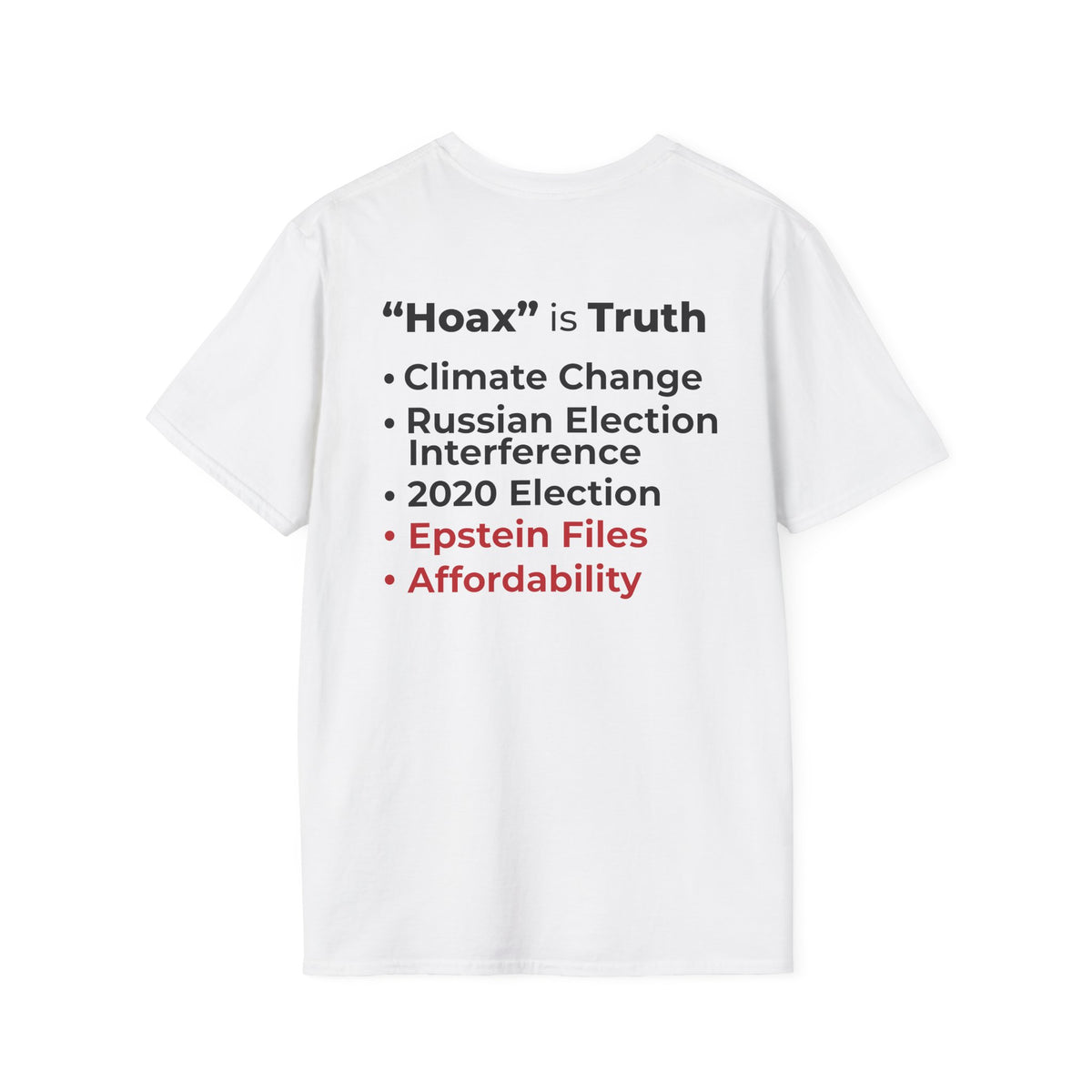 Hoax is Truth – Two-Sided Political Statement T-Shirt