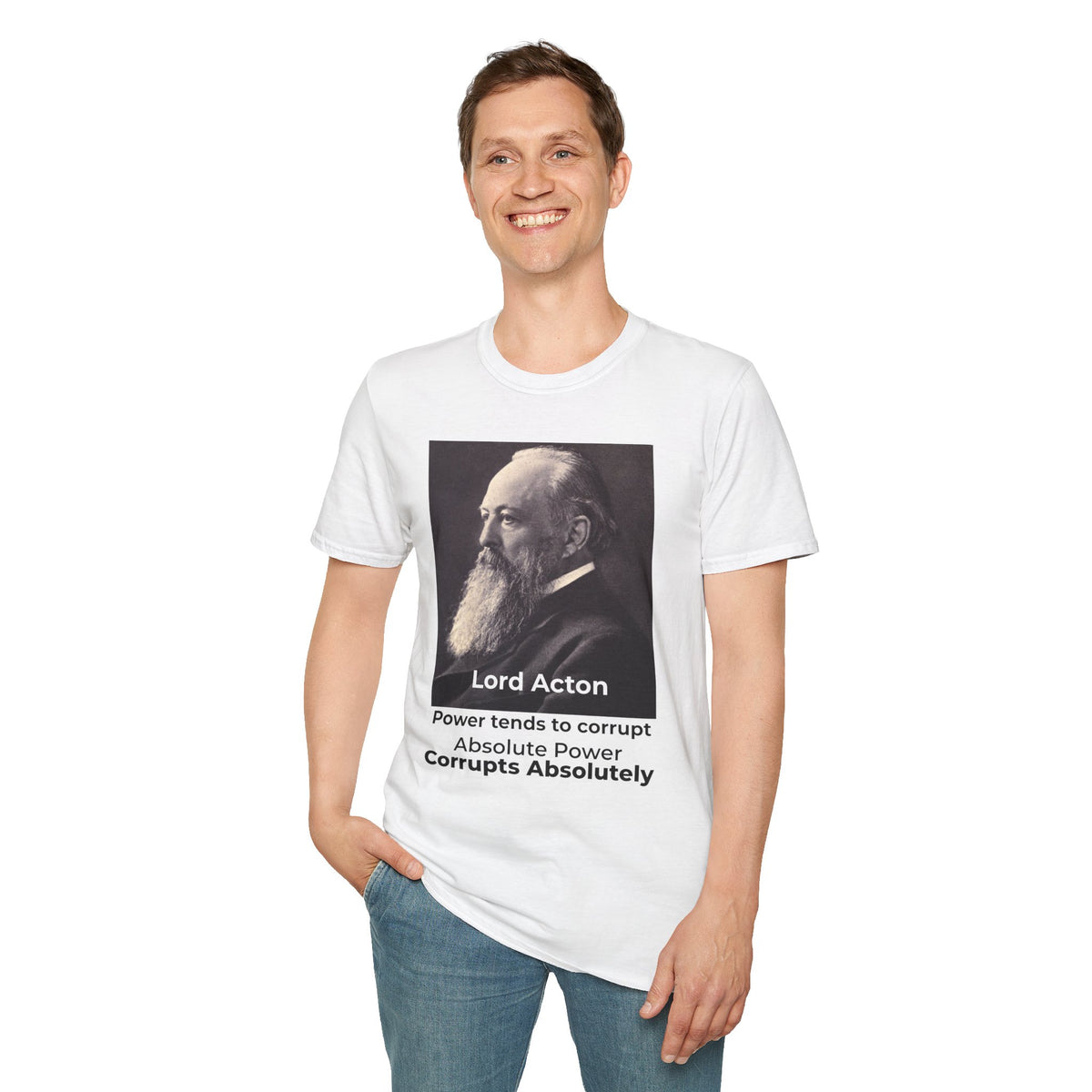 Lord Acton Power Corrupts T-Shirt – Resist Tyranny