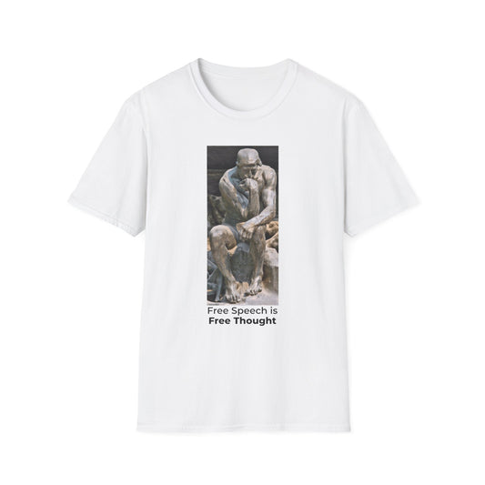 Thinker Statement T-Shirt I– Free Speech Is Free Thought