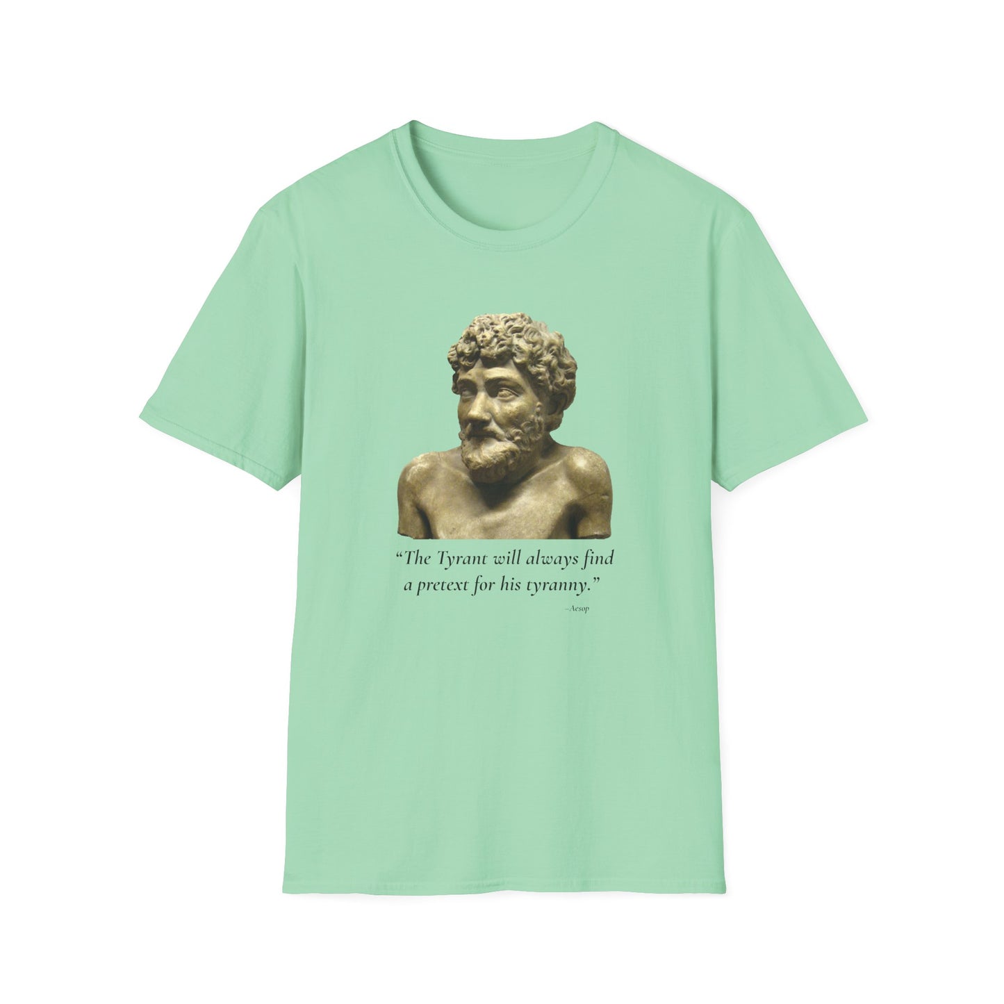 The Tyrant’s Pretext T-Shirt MINT GREEN– Aesop Quote Front