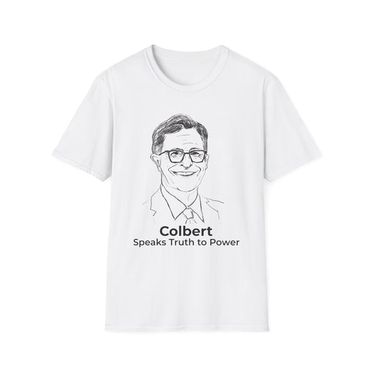 Stephen Colbert Speaks Truth to Power T-Shirt