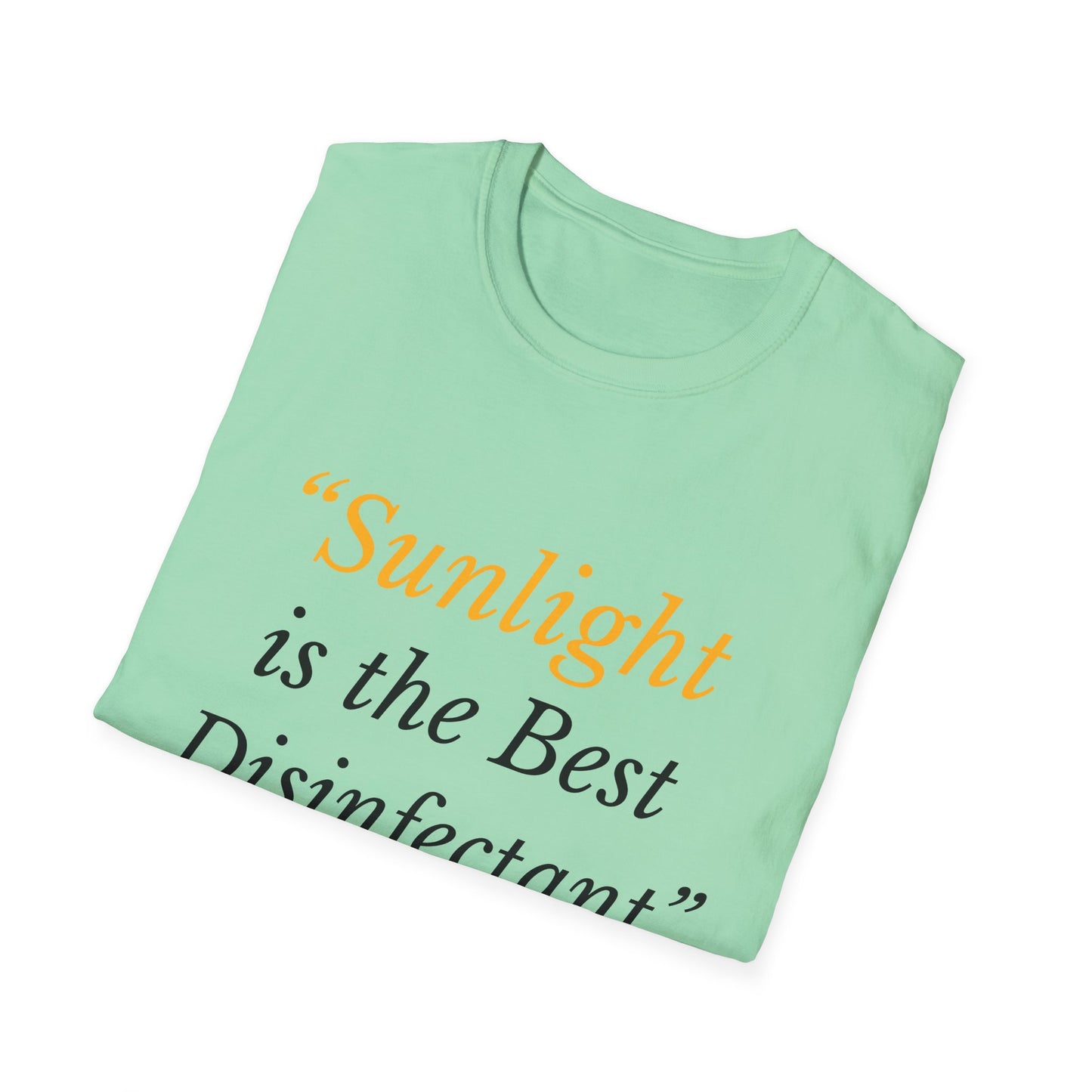 Sunlight Is the Best Disinfectant T-Shirt – Release the Truth