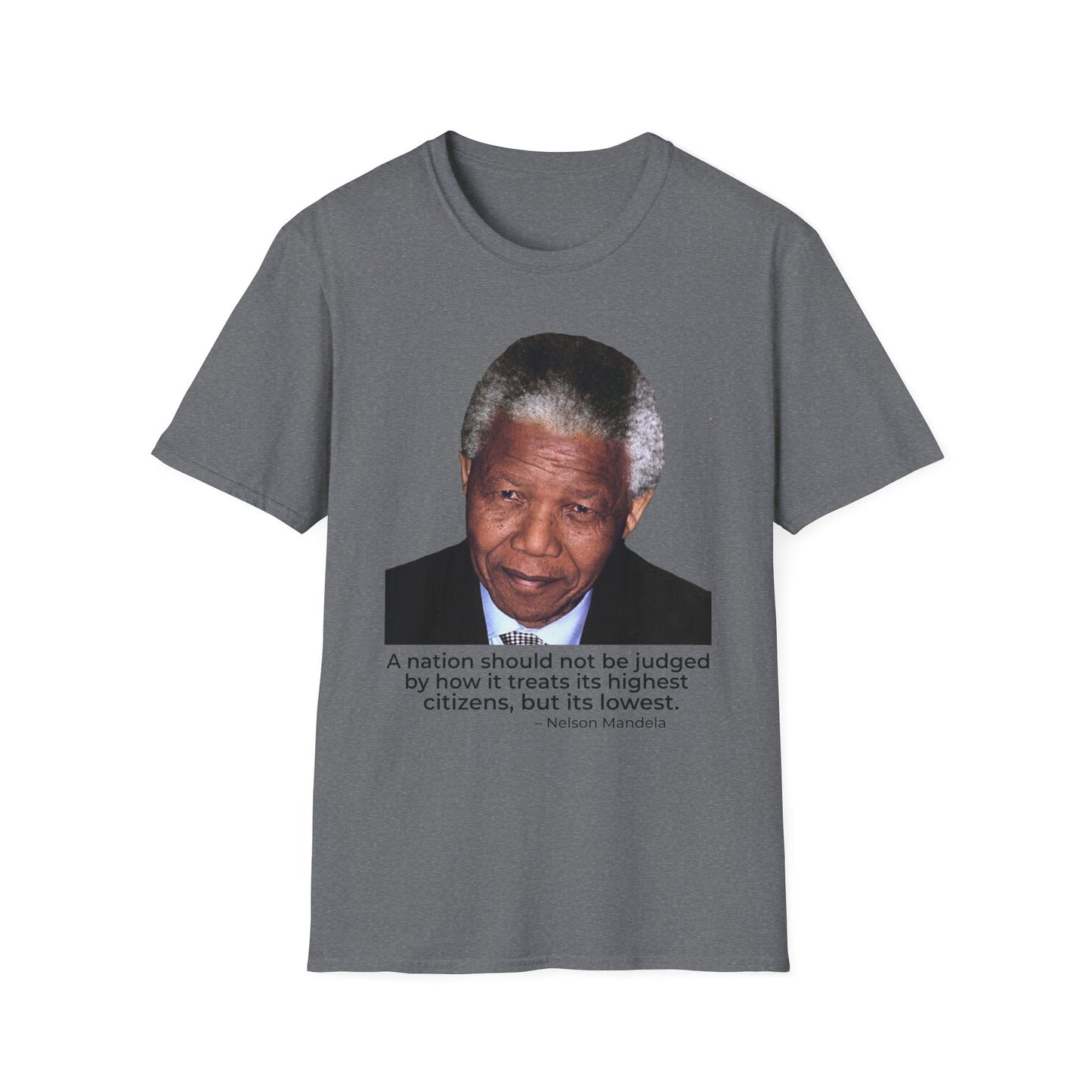 Nelson Mandela Justice Quote T-Shirt – A Nation Is Judged by Its Lowest (Graphite Heather)