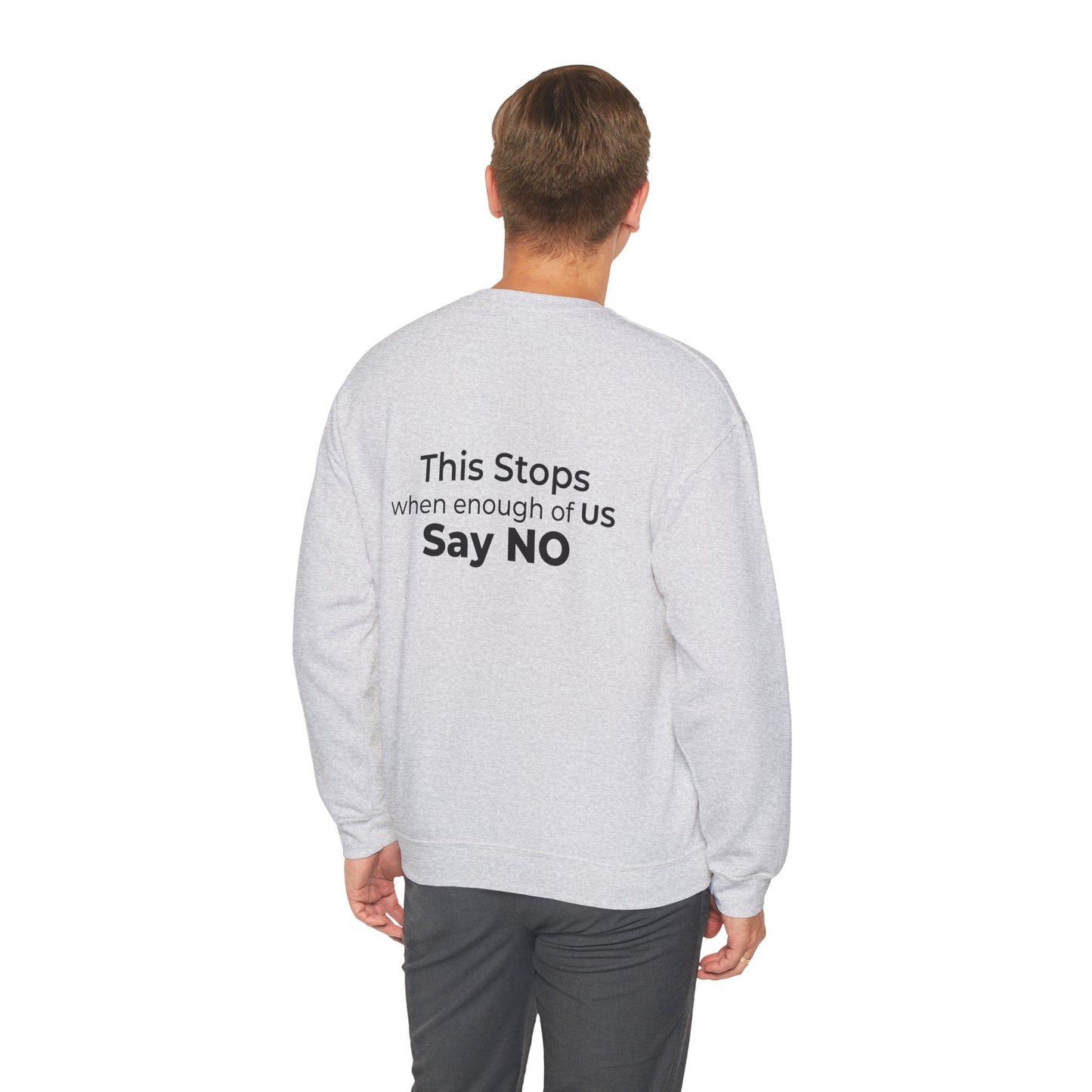 Wear A Better World Sweatshirt – I Am the Resistance – Say NO Back Print – Ash
