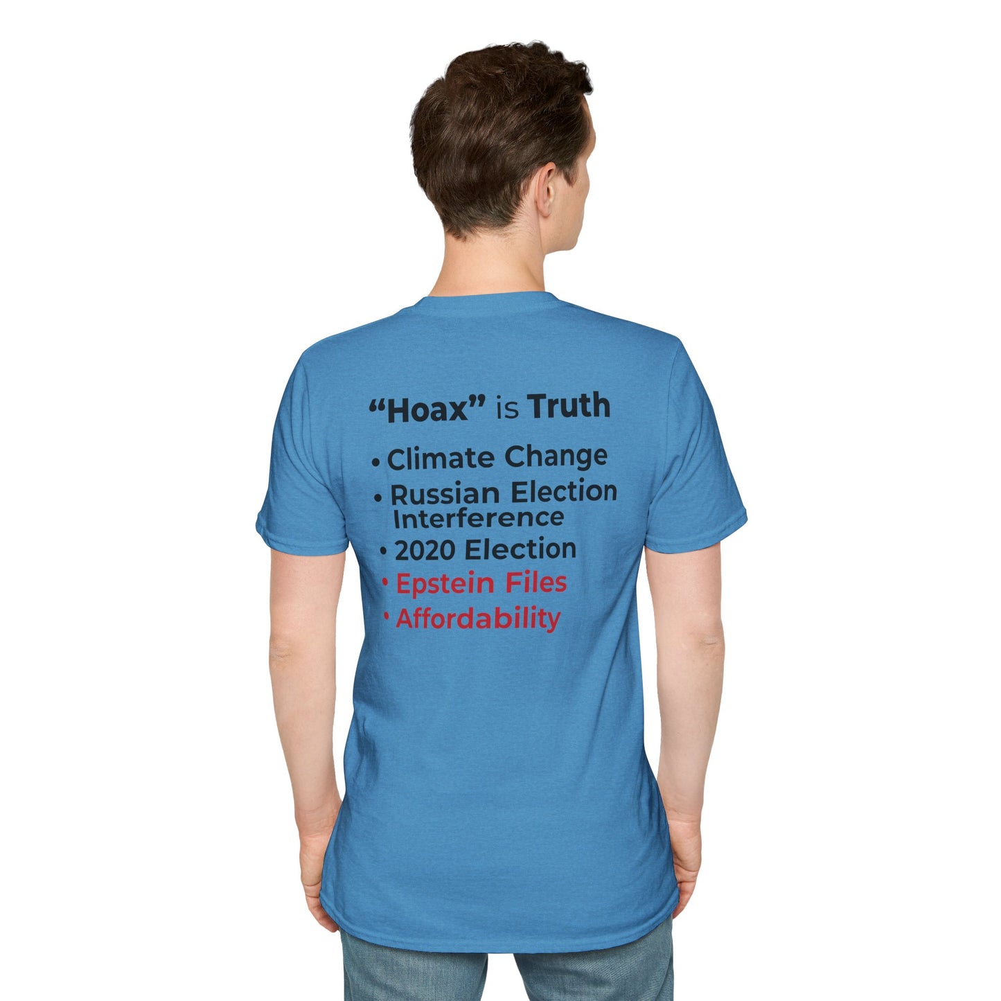 “Hoax” is Truth – Two-Sided Political Statement T-Shirt – Heather Sapphire