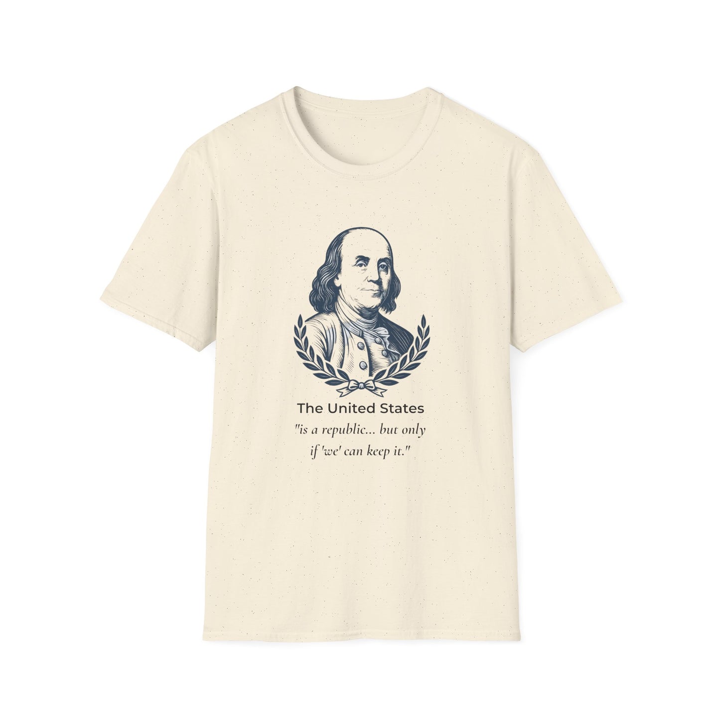Ben Franklin No Dictators Shirt – A Republic If You Can Keep It T-Shirt – Natural