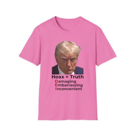 Hoax = Truth – Damaging, Embarrassing, Inconvenient Evidence Tee–Pink Edition