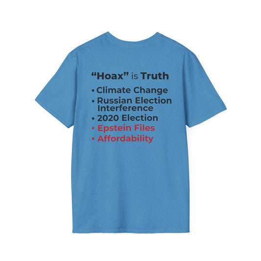 “Hoax” is Truth – Two-Sided Political Statement T-Shirt – Heather Sapphire