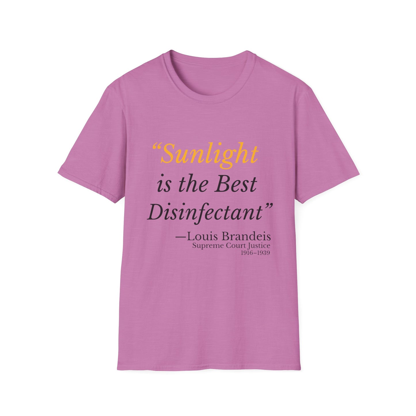 Sunlight Is the Best Disinfectant T-Shirt – Release the Truth – Heather Radiant Orchid
