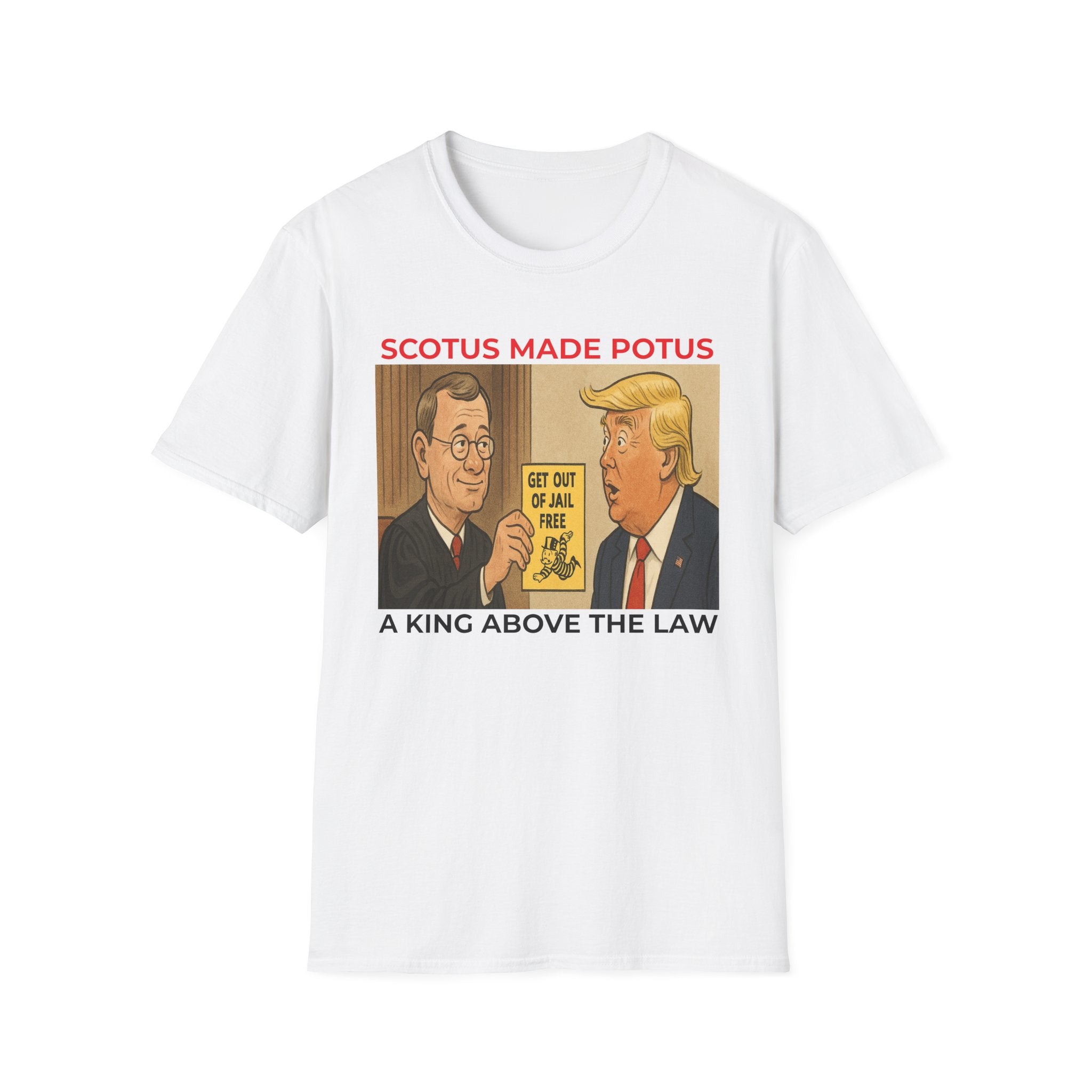 Above the Law Shirt – SCOTUS and POTUS Political Tee – Wear A Better World