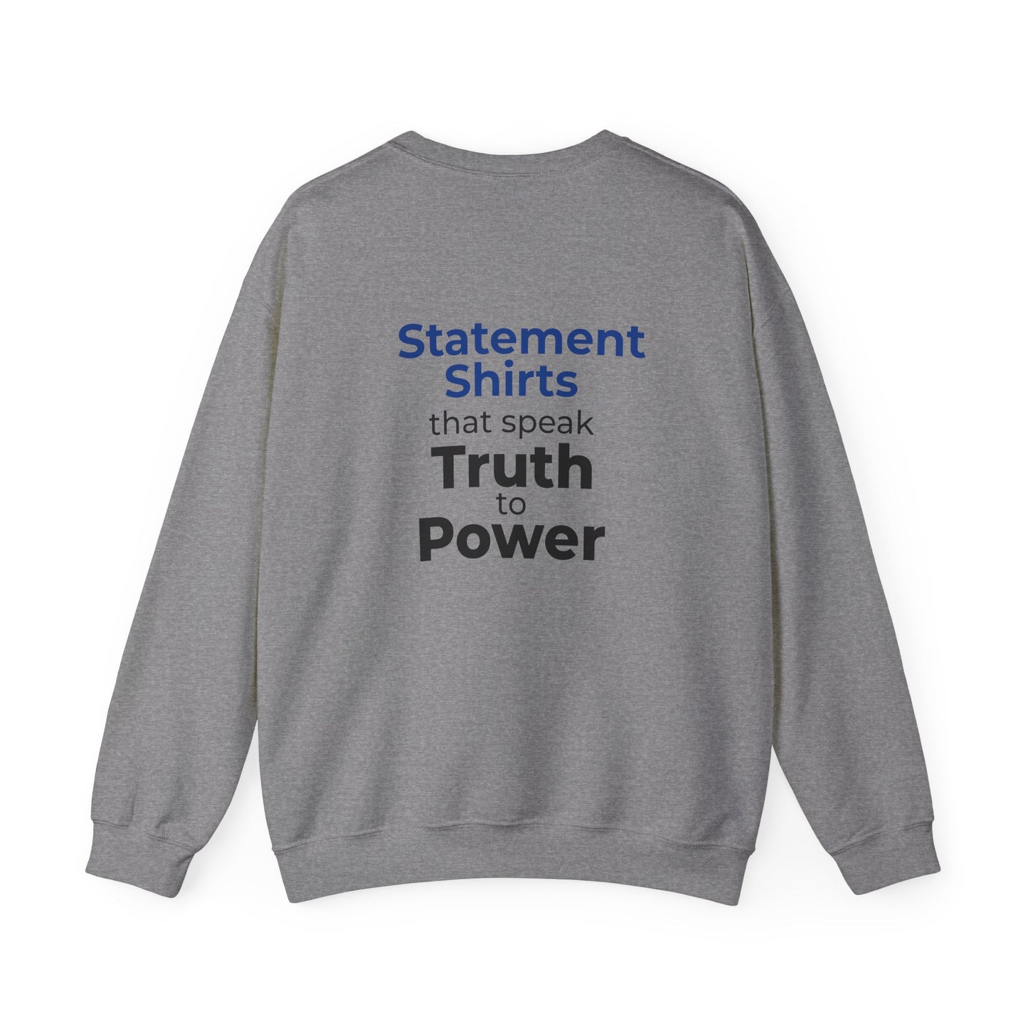Truth to Power Statement  Sweatshirt – Graphite Heather