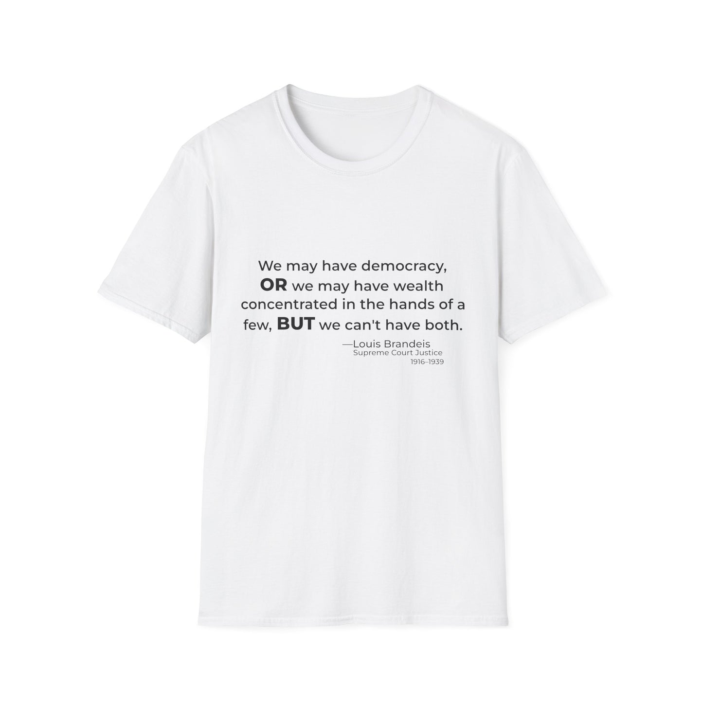 Democracy vs Concentrated Wealth Tee – Louis Brandeis Quote