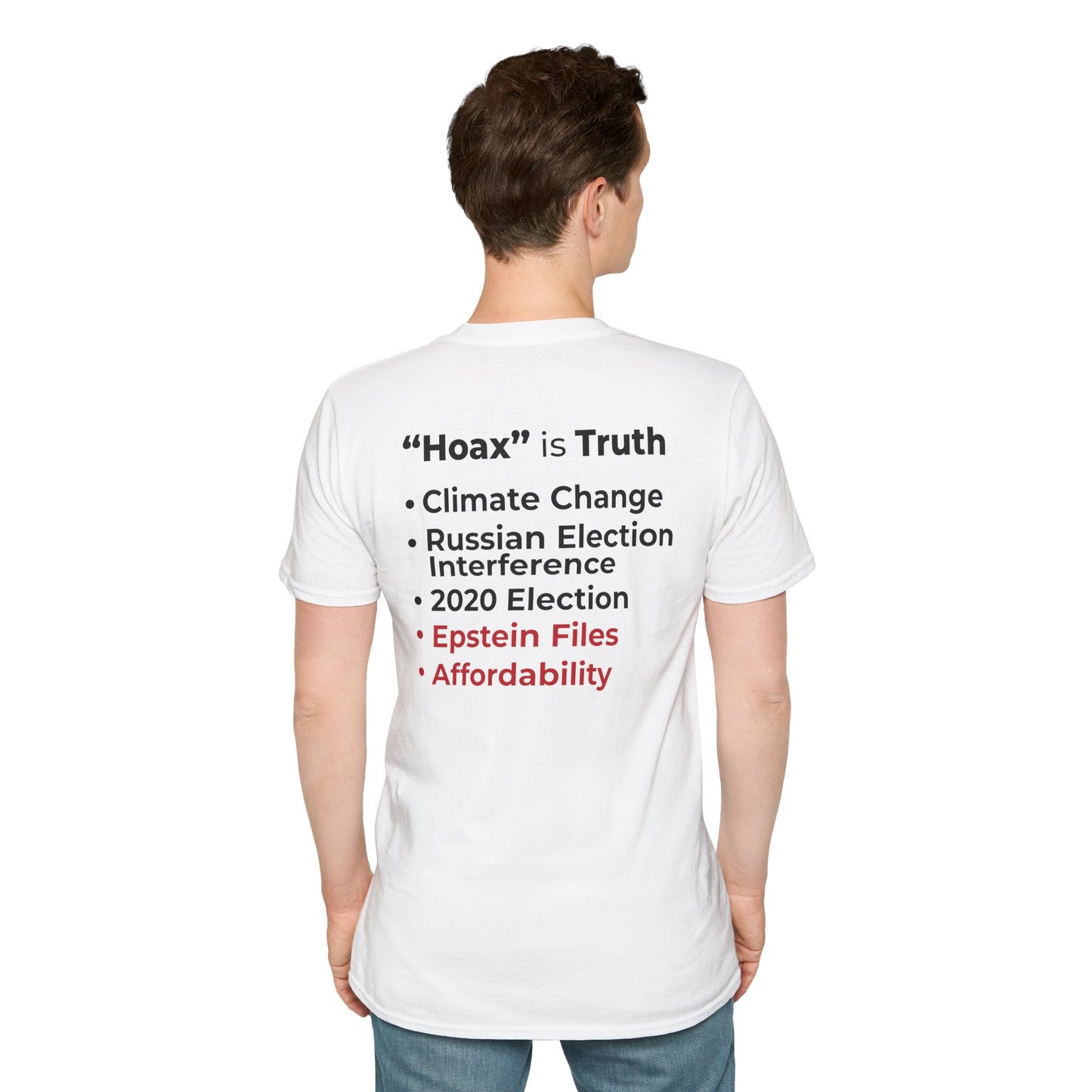 “Hoax” is Truth – Two-Sided Political Statement T-Shirt