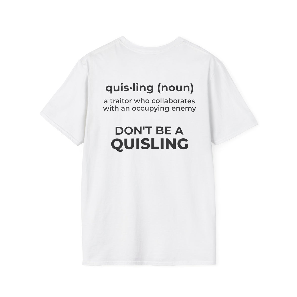 “Don’t Be a Quisling” Anti-Fascism T-Shirt – Resist Authoritarianism in America
