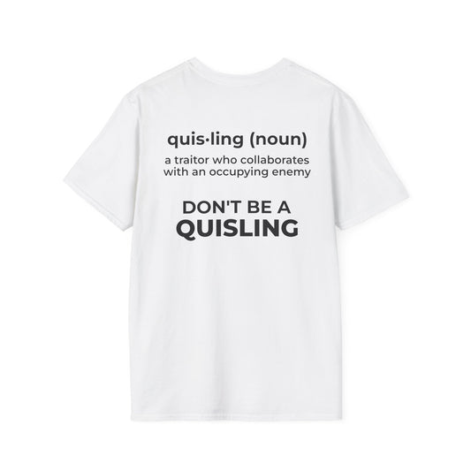 “Don’t Be a Quisling” Anti-Fascism T-Shirt – Resist Authoritarianism in America