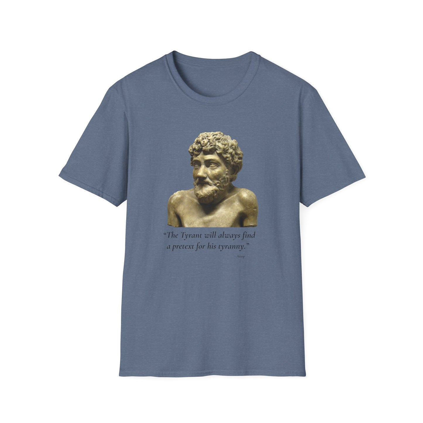 Two-Sided Tyranny Quote T-Shirt – Aesop Front / Crisis Pretexts Back – Heather Indigo