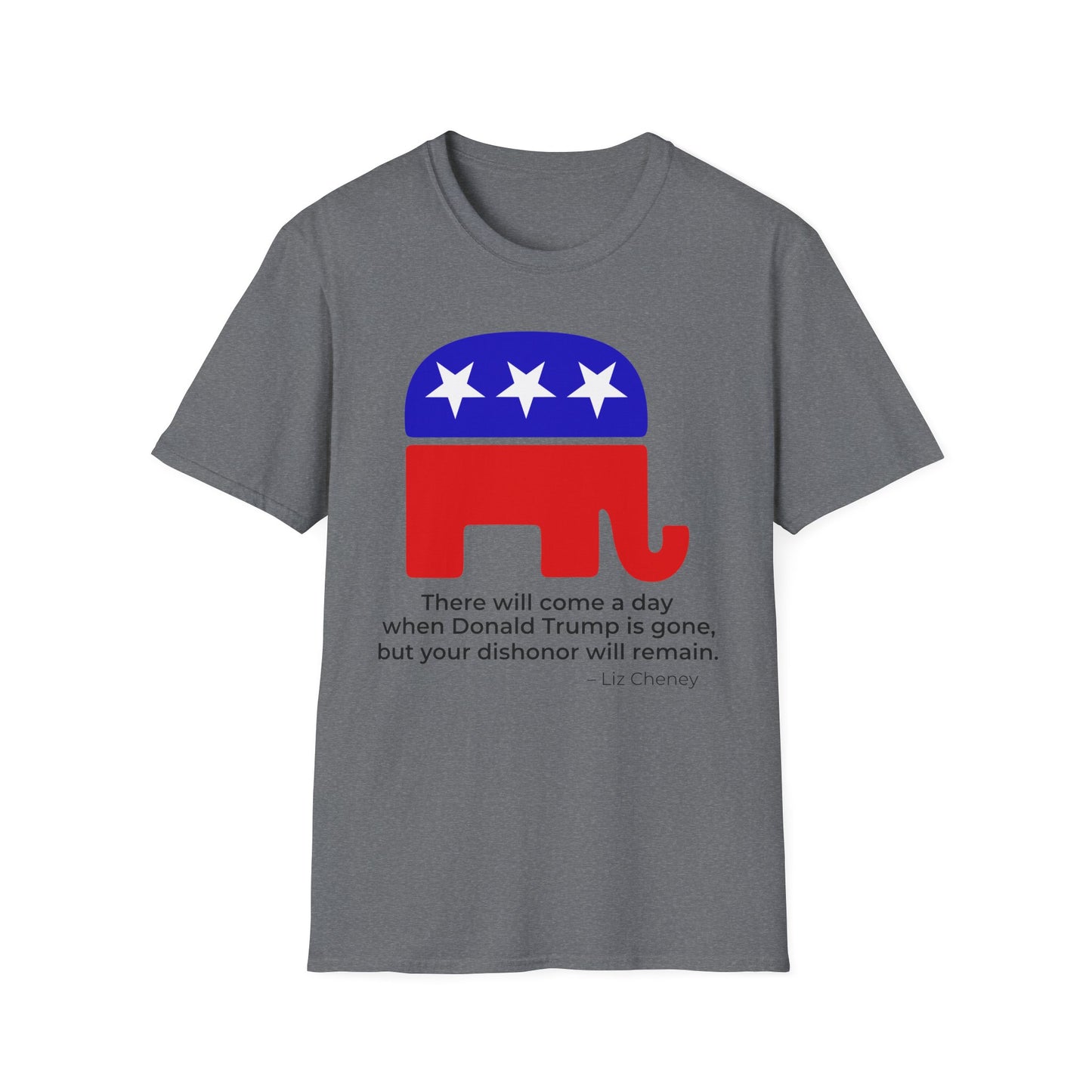Liz Cheney Dishonor Will Remain Tee – Republican Accountability Quote Shirt (Graphite Heather)