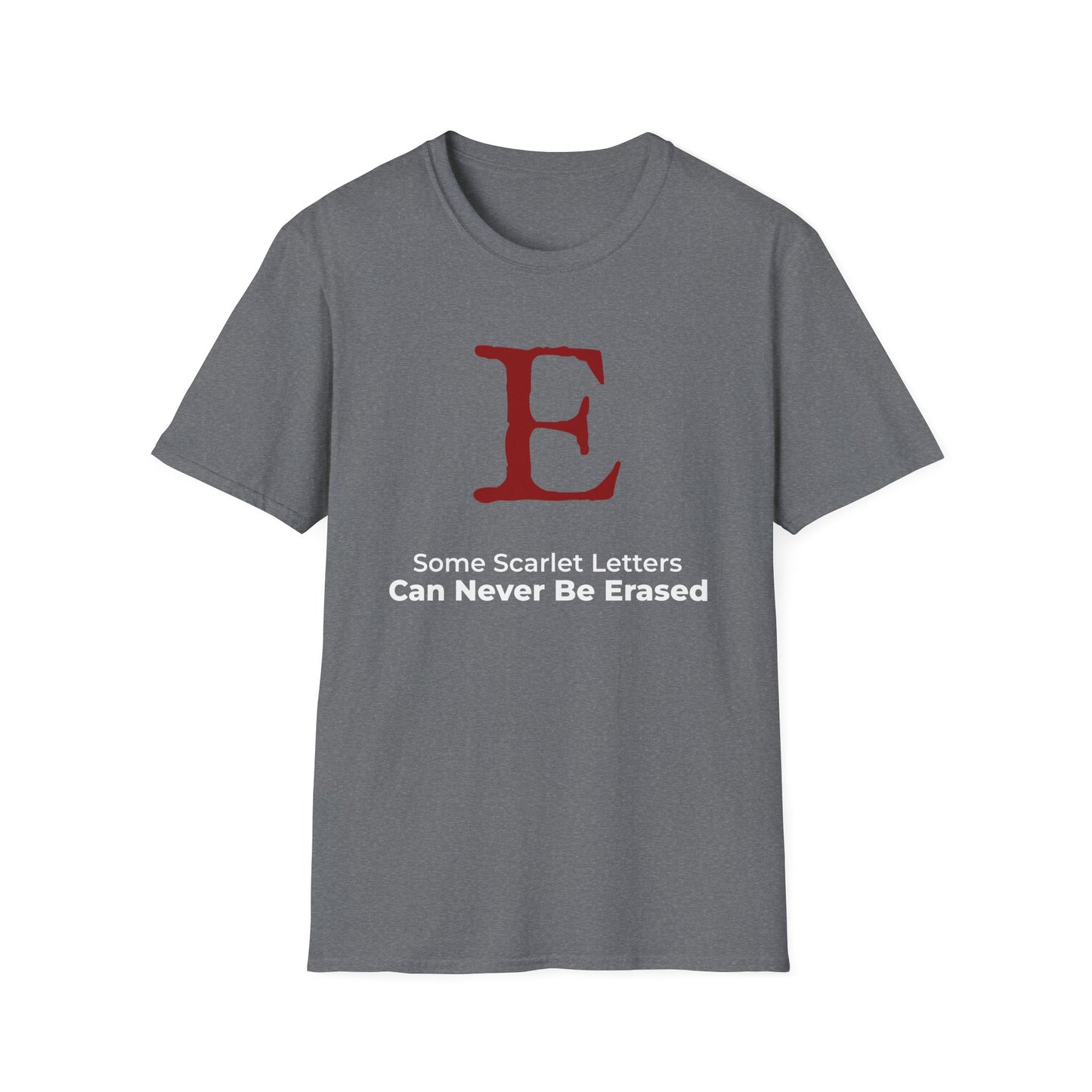 Scarlet E – Some Scarlet Letters Can Never Be Erased – Gray Edition