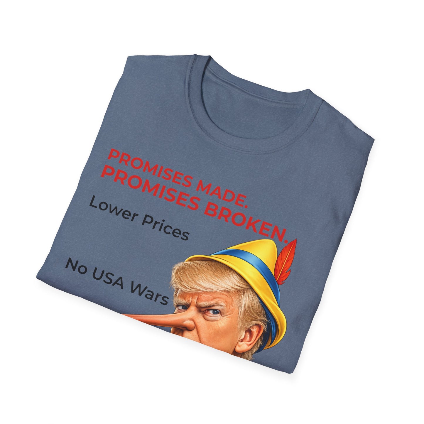 Trump Pinocchio Shirt – Promises Made Promises Broken Political Tee – Heather Indigo