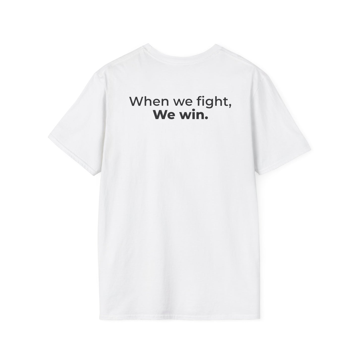 When We Fight – We Win Tee