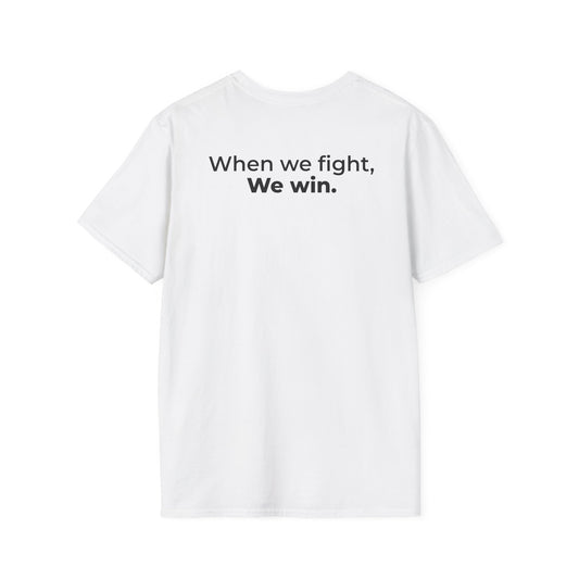 When We Fight – We Win Tee