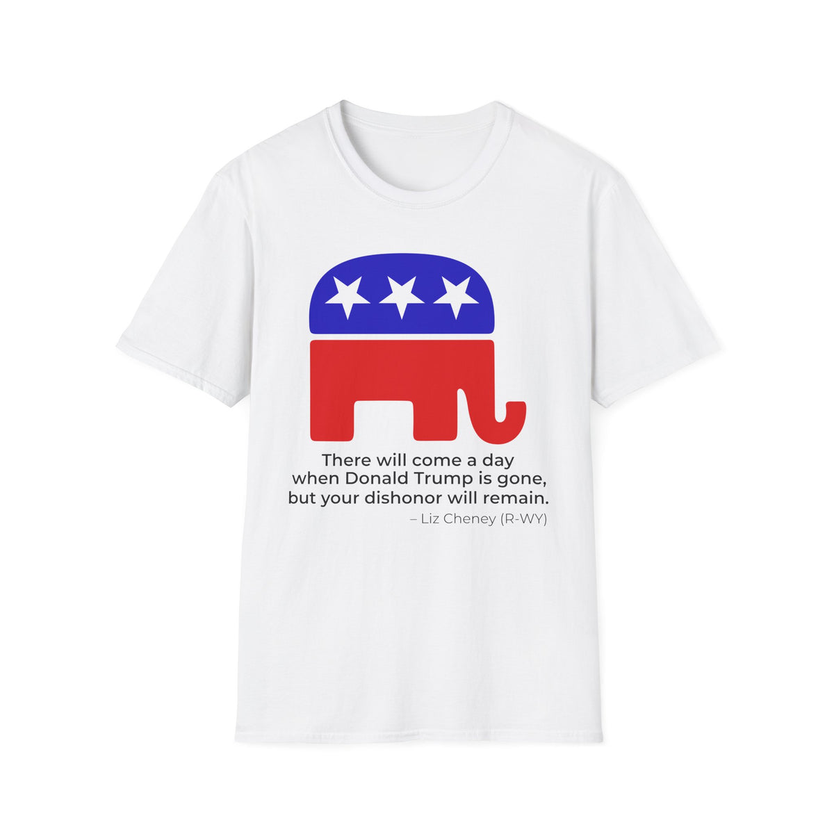 Liz Cheney Dishonor Will Remain Tee – Republican Accountability Quote Shirt – White