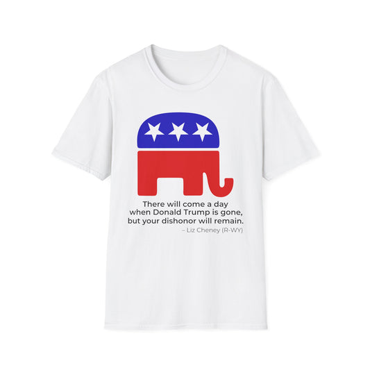 Liz Cheney Dishonor Will Remain Tee – Republican Accountability Quote Shirt – White