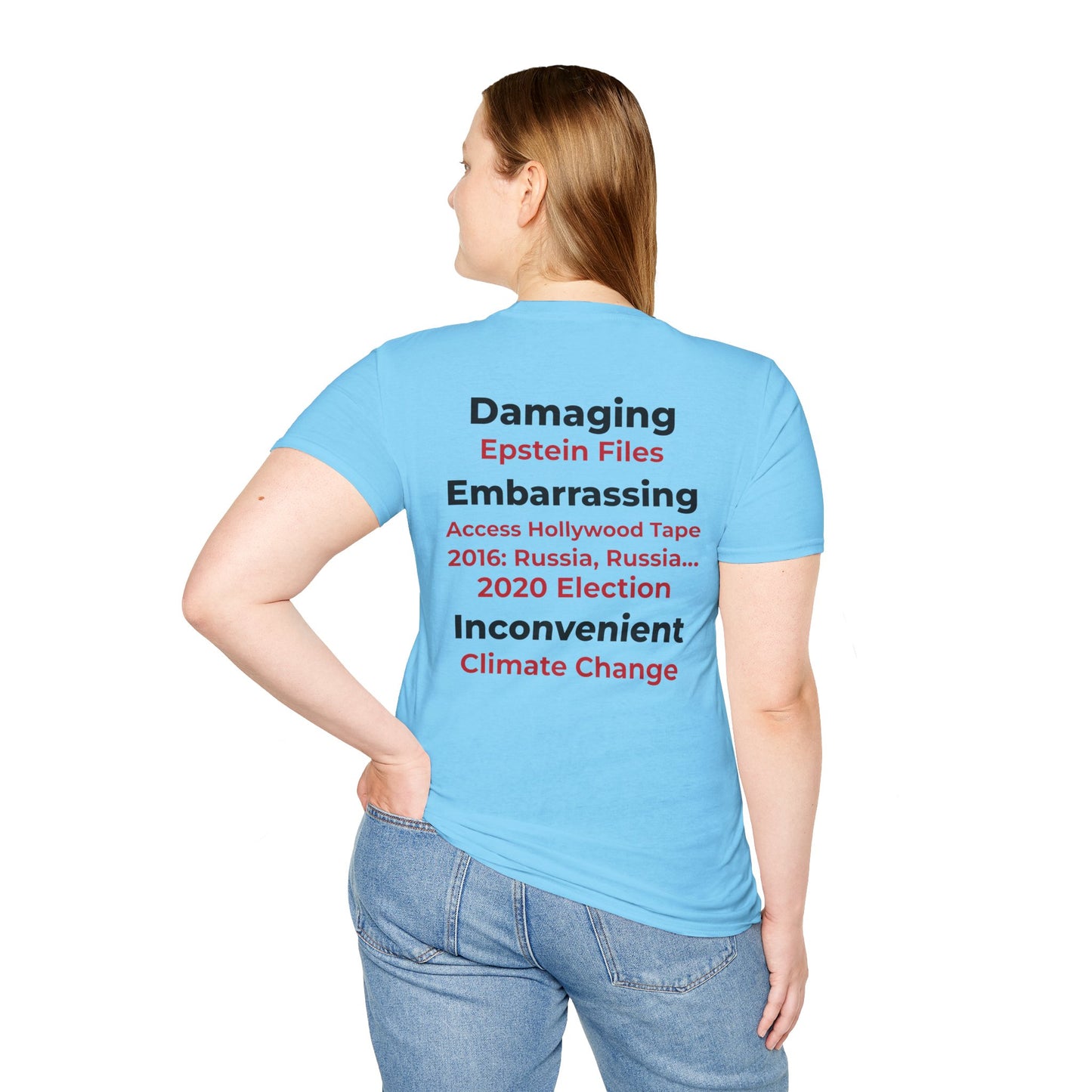 Hoax = Truth – Damaging, Embarrassing, Inconvenient Evidence Tee–Sky Blue Edition