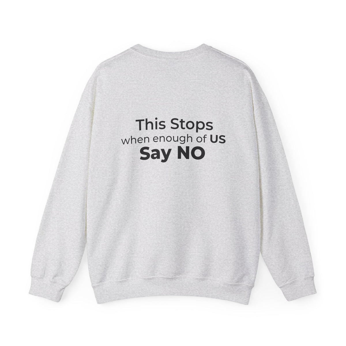 I Am the Resistance Crewneck Sweatshirt – This Stops When Enough of Us Say NO – Ash