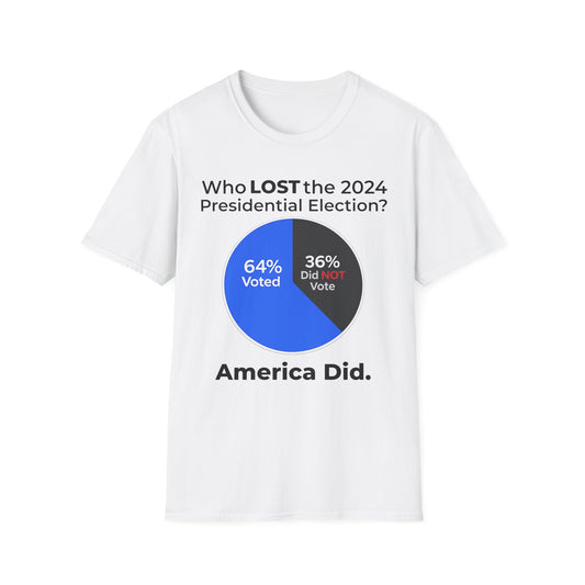 Who Lost the 2024 Presidential Election – America Did Civic Participation T-Shirt