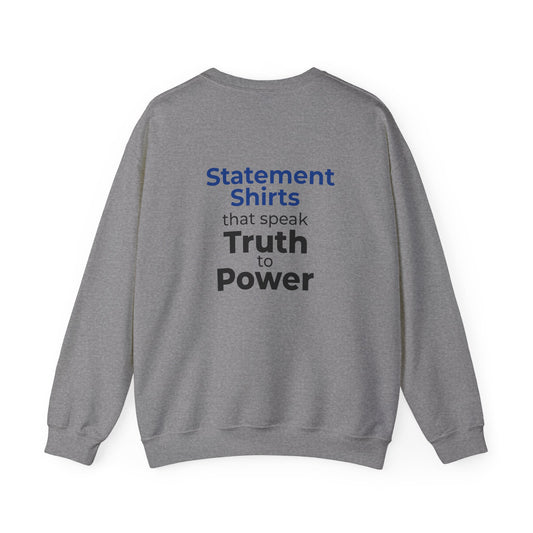 Truth to Power Crewneck Sweatshirt – Speak Truth Statement – Graphite Heather