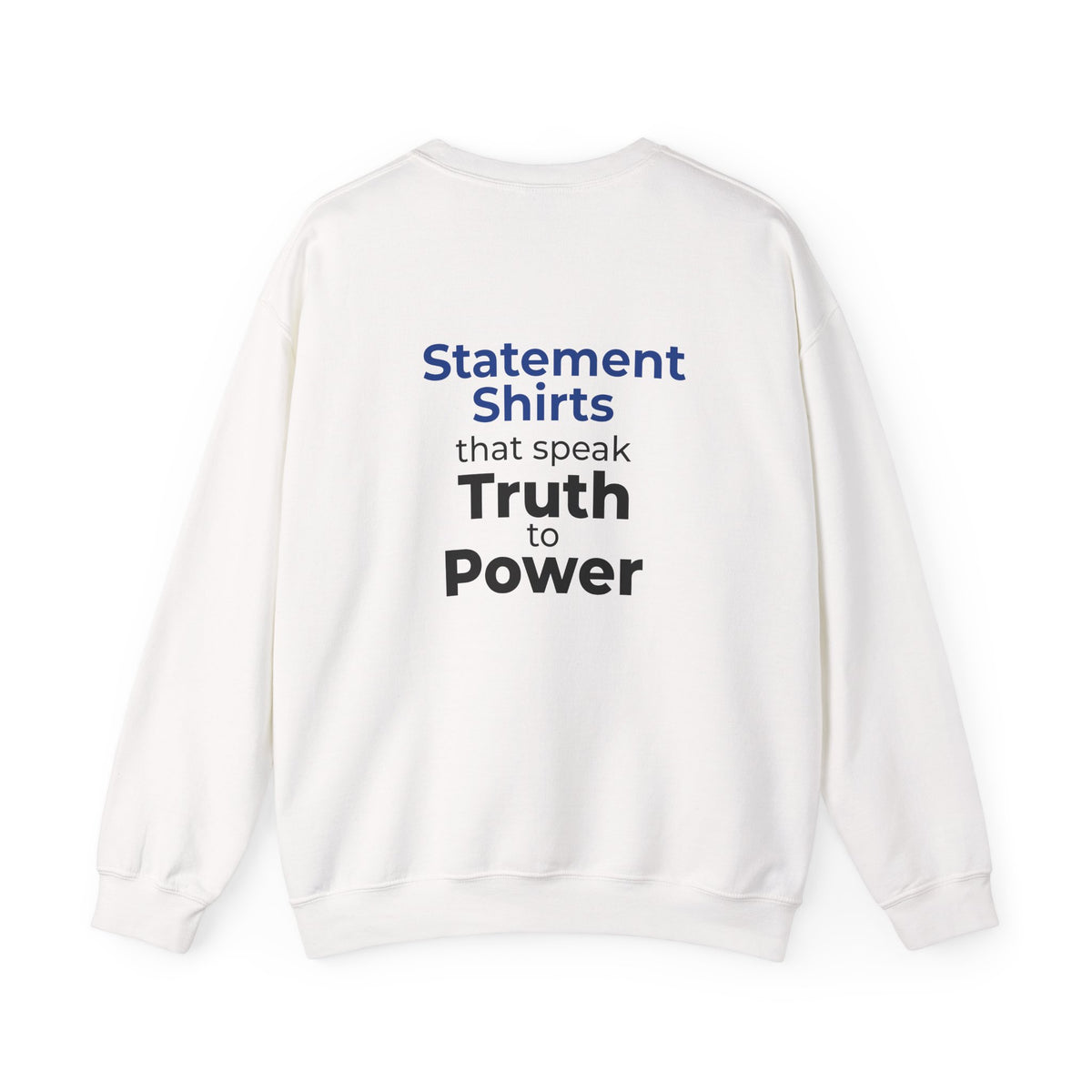 Truth to Power Crewneck Sweatshirt – Speak Truth Statement – White