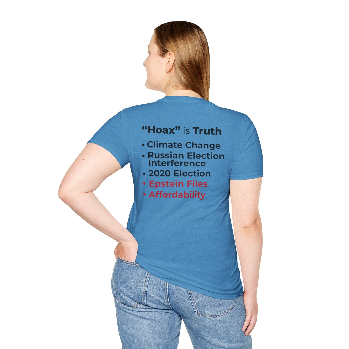 “Hoax” is Truth – Two-Sided Political Statement T-Shirt – Heather Sapphire