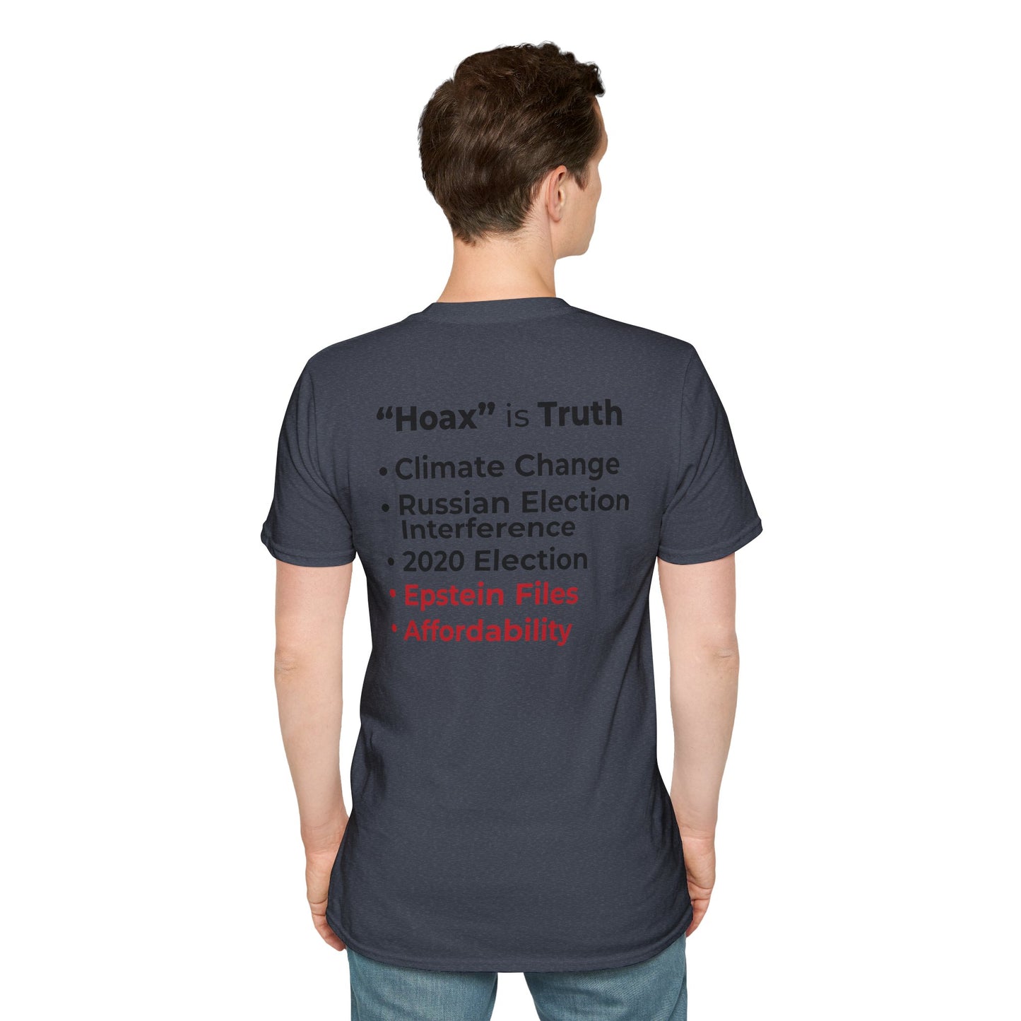 “Hoax” is Truth – Two-Sided Political Statement T-Shirt – Heather Navy