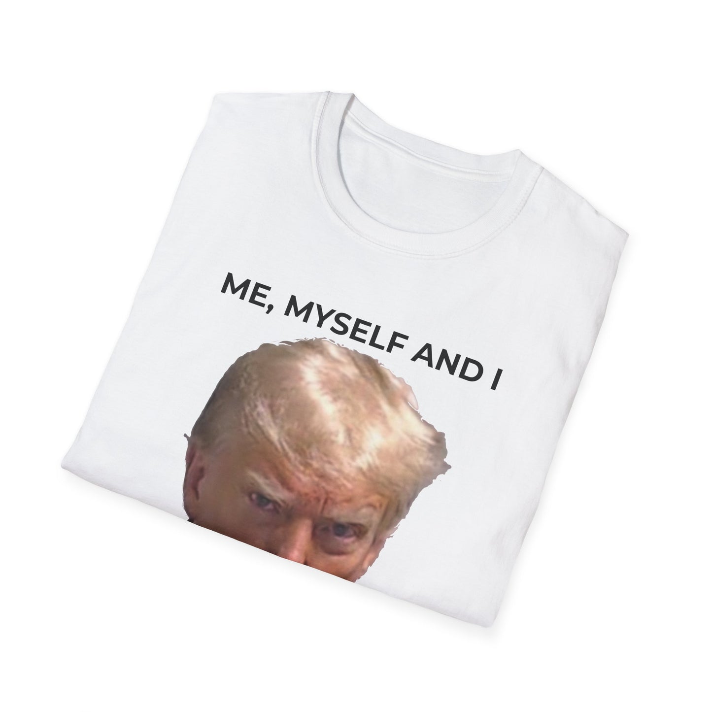 Me, Myself and I – America Deserves Better Political T-Shirt