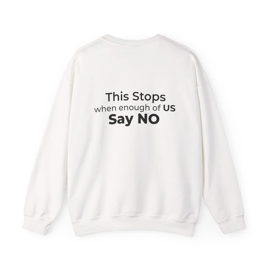 I Am the Resistance Crewneck Sweatshirt – This Stops When Enough of Us Say NO – White