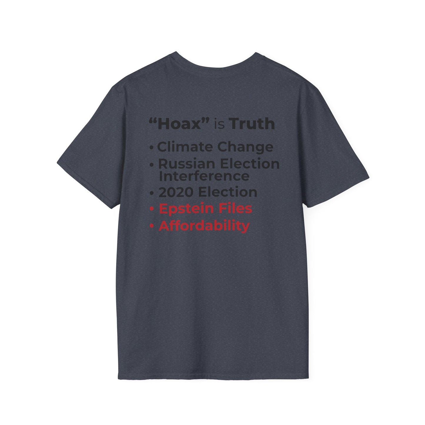 “Hoax” is Truth – Two-Sided Political Statement T-Shirt – Heather Navy