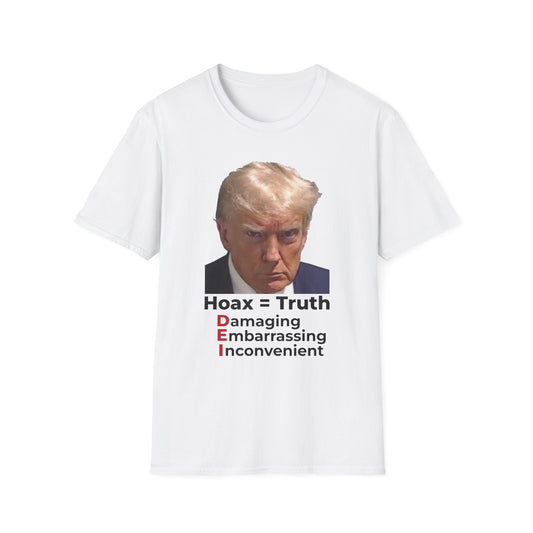 Hoax = Truth – Damaging, Embarrassing, Inconvenient Evidence Tee