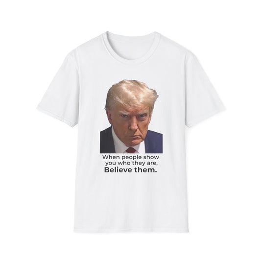 Believe Them – Maya Angelou Quote Tee – Accountability Graphic T-Shirt