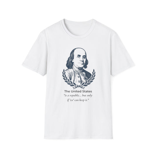 Ben Franklin Quote Shirt – A Republic If You Can Keep It – No Dictators – Two Sided