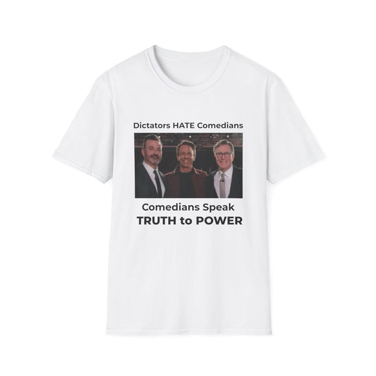 Dictators HATE Comedians – Truth to Power Satire Tee