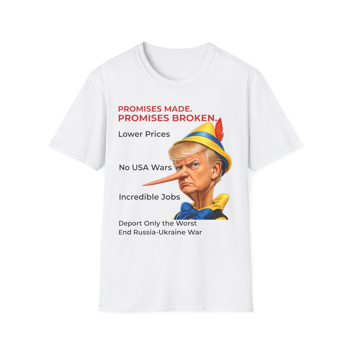 Trump Pinocchio T-Shirt – Promises Made Promises Broken Protest Tee