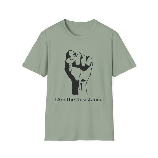 I Am the Resistance – This Stops When Enough of Us Say No Tee – Sage
