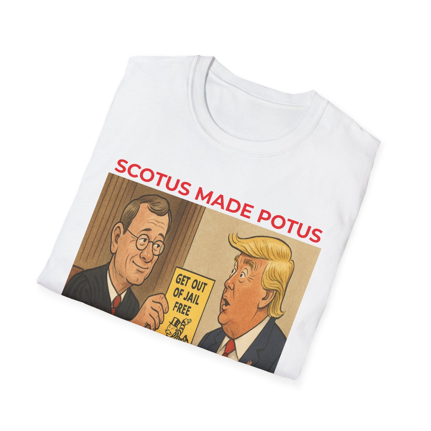 Above the Law – SCOTUS & POTUS Political T-Shirt