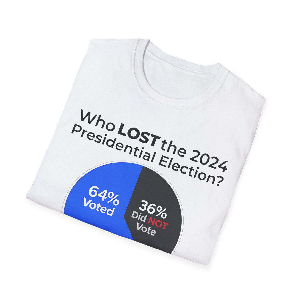 Who Lost the 2024 Presidential Election – America Did Civic Participation T-Shirt
